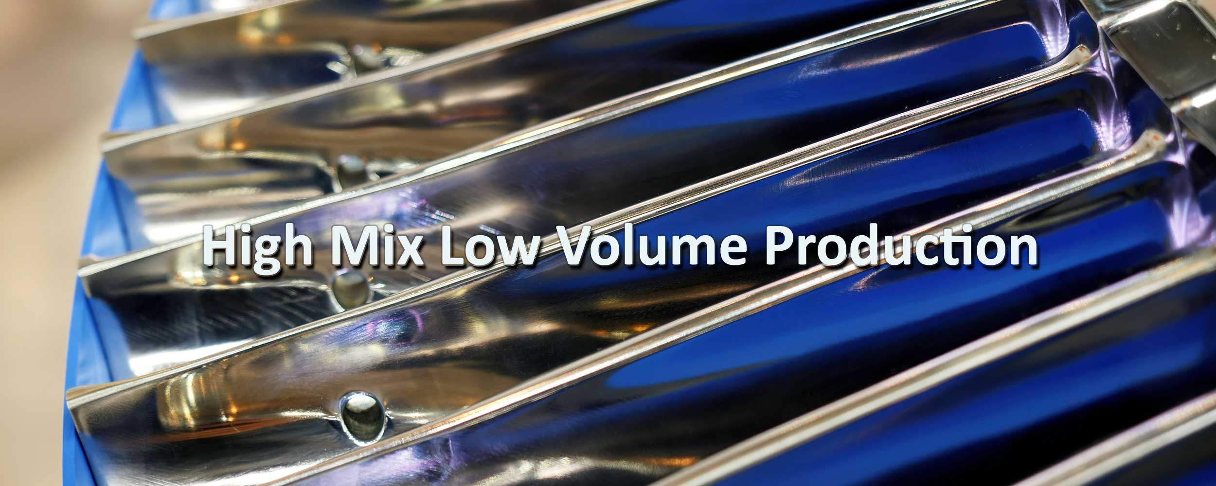 High Mix Low Volume Production