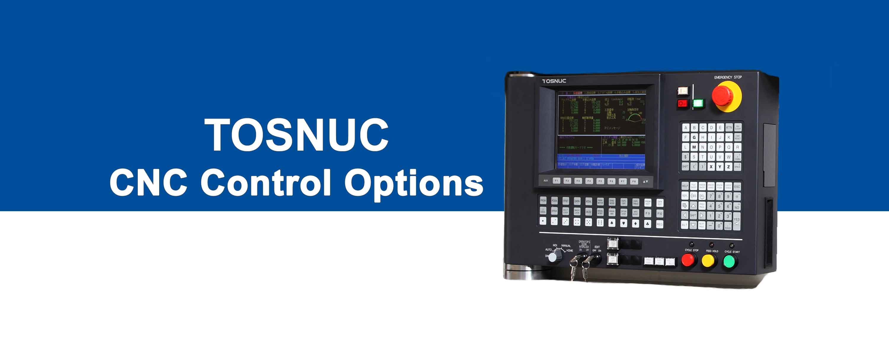 Tosnuc CNC Control Options