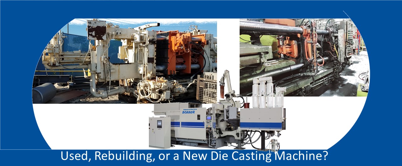 Banner Make An Informed Decision On Used, Rebuilding, Or A New Die Casting Machines