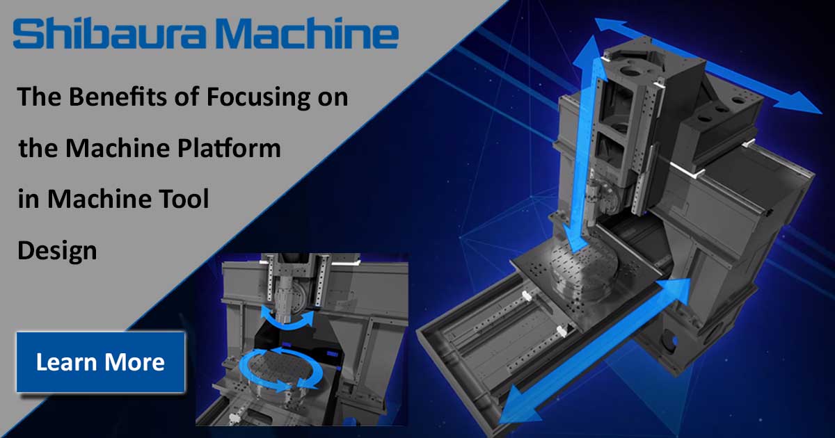 The Benefits of Focusing on the Machine Platform in Machine Tool Design